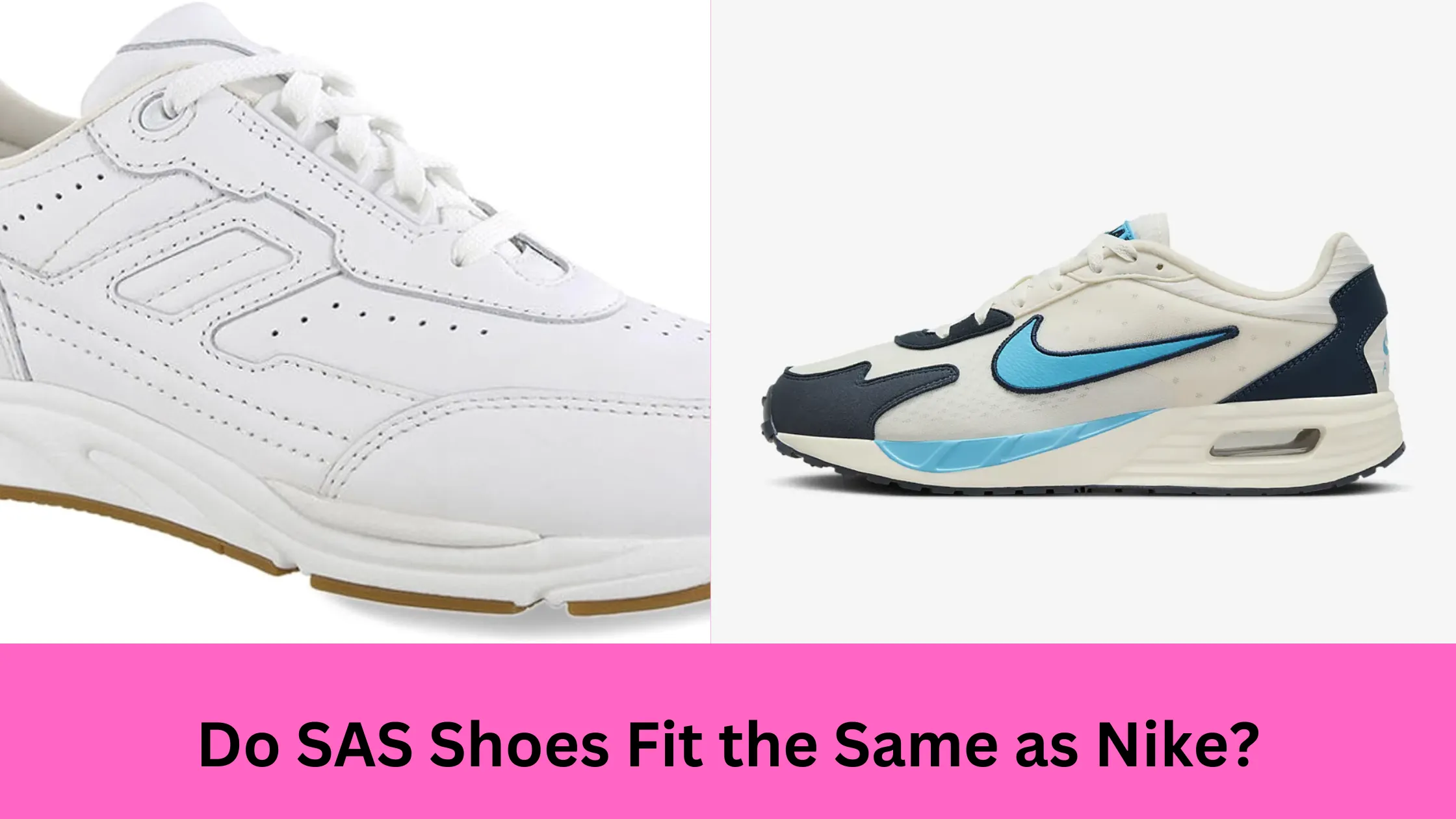 Do SAS Shoes Fit the Same as Nike