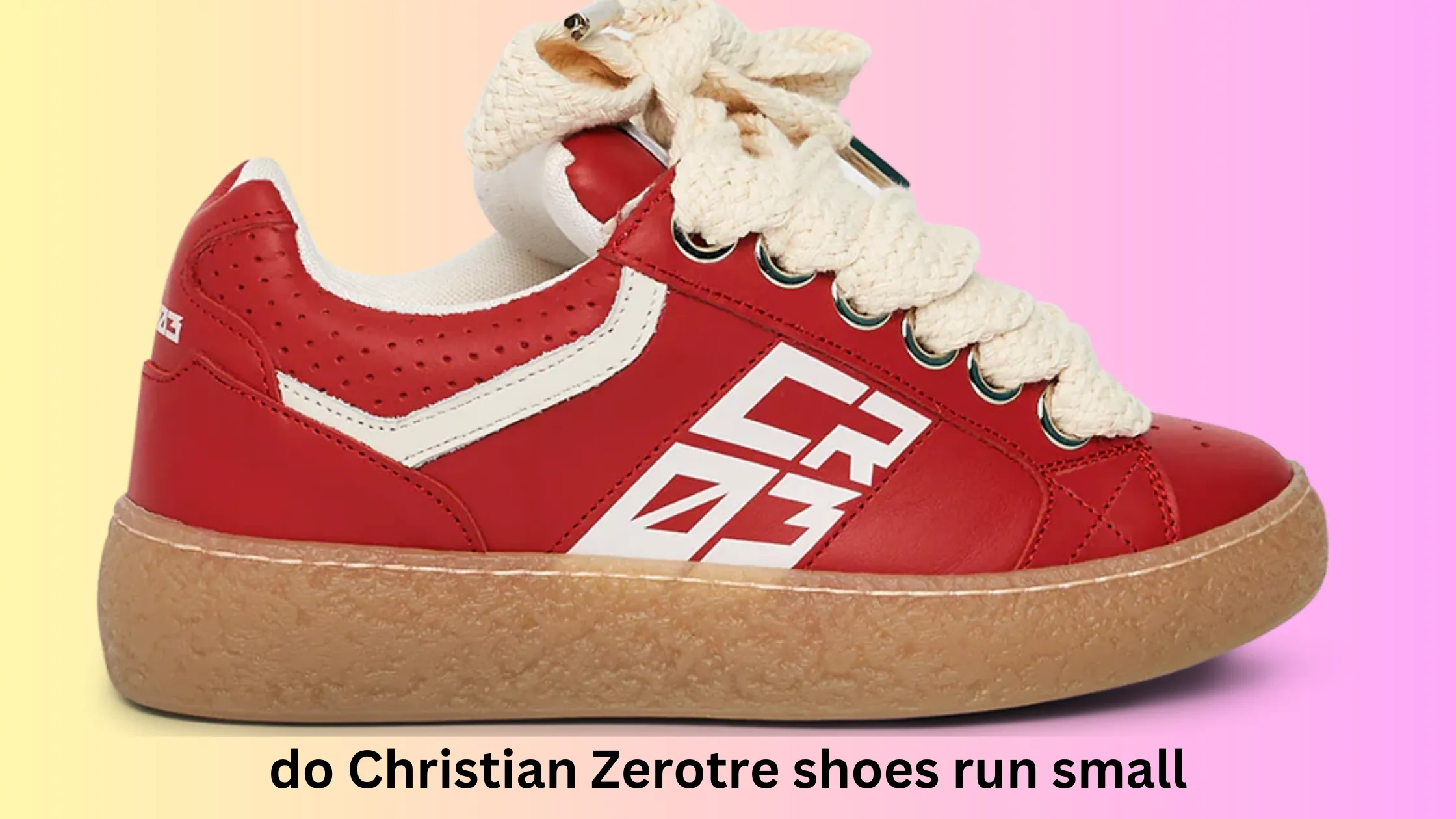 do Christian Zerotre shoes run small